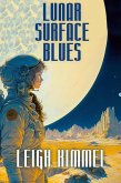 Lunar Surface Blues (eBook, ePUB) Lunar Surface Blues (eBook, ePUB)