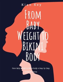 Cover From Baby Weight To Bikini Body (eBook, ePUB)