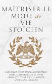 Maîtriser Le Mode De Vie Stoïcien (eBook, ePUB)