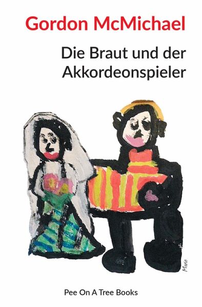 Die Braut und der Akkordeonspieler (eBook, ePUB) Die Braut und der Akkordeonspieler (eBook, ePUB)