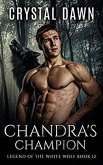 Chandra's Champion (Legend of the White Werewolf, #12) (eBook, ePUB)