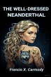 The Well-Dressed Neanderthal (eBook,... - Bild 1