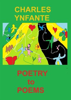 Poetry to Poems (eBook, ePUB) - Ynfante, Charles