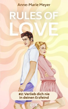 Verlieb dich nie in deinen Erzfeind / Rules of Love Bd.2 (eBook, ePUB) - Meyer, Anne-Marie