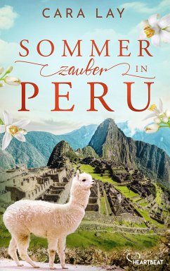 Sommerzauber in Peru (eBook, ePUB) - Lay, Cara
