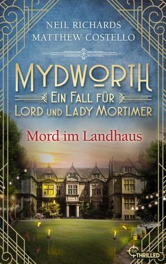 Mord im Landhaus / Mydworth Bd.14 (eBook, ePUB) - Costello, Matthew; Richards, Neil