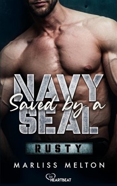 Rusty / Saved by a Navy SEAL Bd.1 (eBook, ePUB) - Melton, Marliss