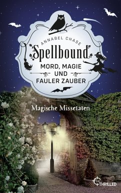 Magische Missetaten / Spellbound Bd.4 (eBook, ePUB) - Chase, Annabel