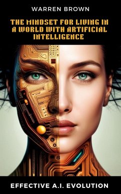 The Mindset for Living in a World with Artificial Intelligence (eBook, ePUB) - Brown, Warren