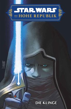 Star Wars Comics: Die Hohe Republik - Die Klinge - Soule, Charles;Castiello, Marco;Morales, Jethro