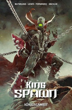 Königsgambit / King Spawn Bd.3 - Lewis, Sean;McFarlane, Todd;Nachlik, Thomas