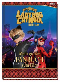 Miraculous: Ladybug & Cat Noir Der Film: Mein großes Fanbuch zum Film - Weber, Claudia;Gschwind, Verena;Clemens, Anja