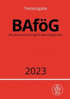 Bundesausbildungsförderungsgesetz - BAföG 2023 - Studier, Ronny