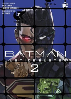 Batman Justice Buster (Manga) Bd.2 - Shimizu, Eiichi;Shimoguchi, Tomohiro