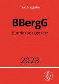 Bundesberggesetz - BBergG 2023