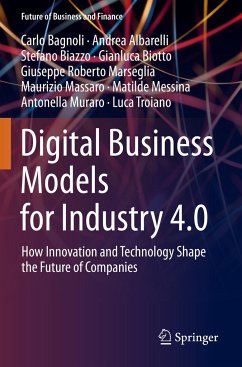 Digital Business Models for Industry 4.0 - Bagnoli, Carlo;Albarelli, Andrea;Biazzo, Stefano