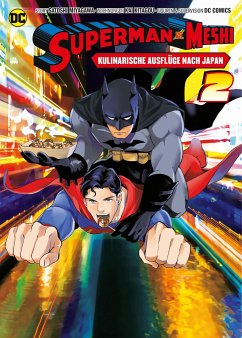 Superman vs. Meshi: Kulinarische Ausflüge nach Japan (Manga) Bd.2 - Miyagawa, Satoshi;Kitagou, Kai