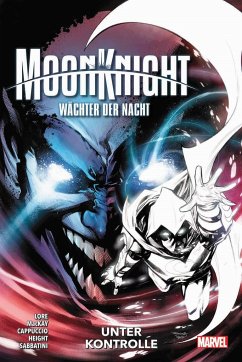 Unter Kontrolle / Moon Knight: Wächter der Nacht Bd.4 - Mackay, Jed;Cappuccio, Alessandro;Lore, Danny