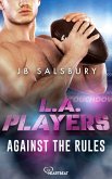 L.A. Players - Against the rules (eBook, ePUB)