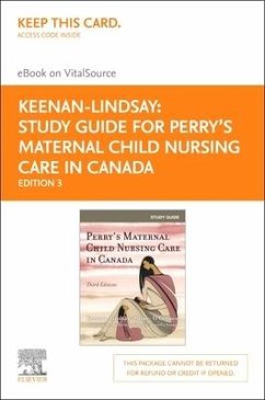 Study Guide for Perry's Maternal Child Nursing Care in Canada, Elsevier E-Book on Vitalsource (Retail Access Card) - Keenan-Lindsay, Lisa; Sams, Cheryl A.; O'Connor, Constance L.