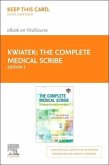 The Complete Medical Scribe - Elsevier E-Book on Vitalsource (Retail Access Card): A Guide to Accurate Documentation