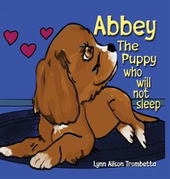 Abbey The Puppy Who Will Not Sleep - Trombetta, Lynn Alison