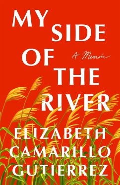 My Side of the River - Gutierrez, Elizabeth Camarillo