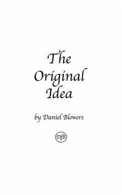 The Original Idea - Blowers, Daniel