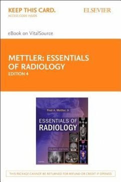 Essentials of Radiology Elsevier eBook on Vitalsource (Retail Access Card): Common Indications and Interpretation - Mettler, Fred A.