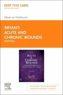 Acute and Chronic Wounds - Elsevier eBook on Vitalsource (Retail Access Card): Intraprofessionals from Novice to Expert - Bryant, Ruth; Nix, Denise