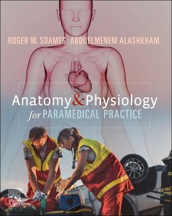 Anatomy and Physiology for Paramedical Practice - Soames, Roger W. (Professor Emeritus, Centre for Anatomy and Human I; Alashkham, Abduelmenem, MBBS, MSc, PhD (Programme Director for MSc i