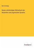 Neues vollständiges Wörterbuch der deutschen und ungarischen Sprache