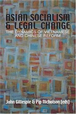 Asian Socialism and Legal Change: The dynamics of Vietnamese and Chinese Reform