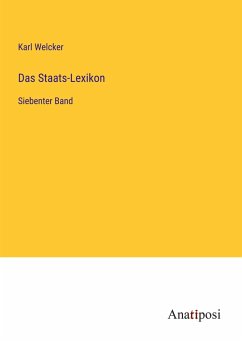 Das Staats-Lexikon - Welcker, Karl