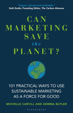 Can Marketing Save the Planet? - Carvill, Michelle; Butler, Gemma