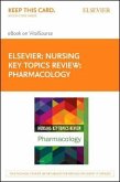 Nursing Key Topics Review: Pharmacology - Elsevier eBook on Vitalsource (Retail Access Card)