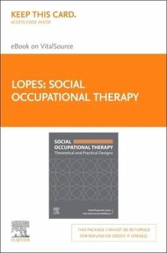 Social Occupational Therapy Elsevier E-Book on Vitalsource (Retail Access Card): Theoretical and Practical Designs - Lopes, Roseli Esquerdo; Malfitano, Ana Paula Serrata