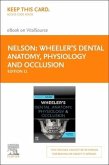 Wheeler's Dental Anatomy, Physiology and Occlusion - Elsevier eBook on Vitalsource (Retail Access Card)