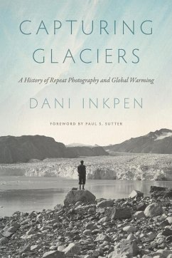 Capturing Glaciers - Inkpen, Dani