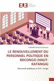 LE RENOUVELLEMENT DU PERSONNEL POLITIQUE EN RDCONGO (HAUT-KATANGA)