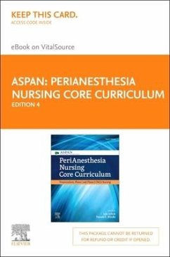 Perianesthesia Nursing Core Curriculum Elsevier eBook on Vitalsource (Retail Access Card): Preprocedure, Phase I and Phase II Pacu Nursing - Aspan; Schick, Lois; Windle, Pamela E.