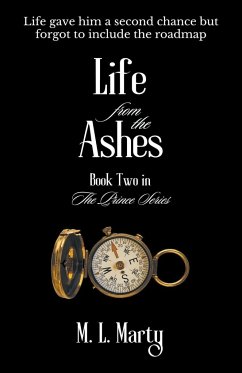 Life from the Ashes - Marty, M. L.