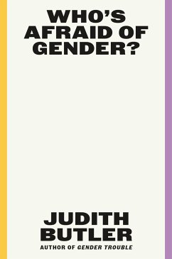 Who's Afraid of Gender? - Butler, Judith