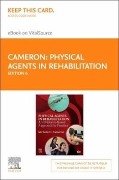 Physical Agents in Rehabilitation - Elsevier eBook on Vitalsource (Retail Access Card): An Evidence-Based Approach to Practice - Cameron, Michelle H.