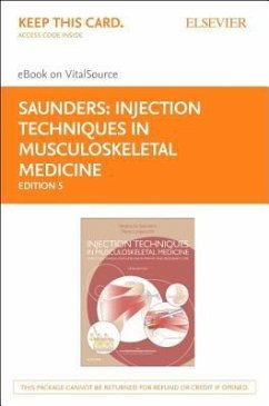 Injection Techniques in Musculoskeletal Medicine Elsevier eBook on Vitalsource (Retail Access Card): A Practical Manual for Clinicians in Primary and - Saunders, Stephanie; Longworth, Steve