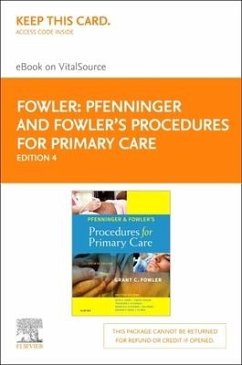 Pfenninger and Fowler's Procedures for Primary Care, Elsevier E-Book on Vitalsource (Retail Access Card) - Fowler, Grant C.