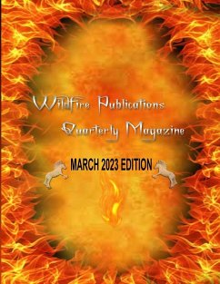 WILDFIRE PUBLICATIONS, LLC QUARTERLY MAGAZINE MARCH 2023 EDITION - Stumpf, Susan