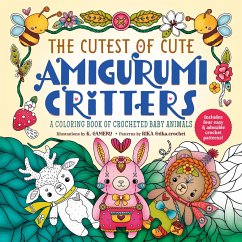 The Cutest of Cute Amigurumi Critters - Camero, Rika,K.; Camero, K.