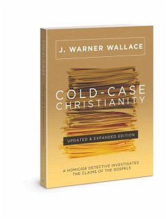 Cold-Case Christianity (Updated & Expanded Edition) - Wallace, J Warner