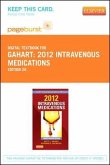 2012 Intravenous Medications - Elsevier eBook on Vitalsource (Retail Access Card): A Handbook for Nurses and Health Professionals